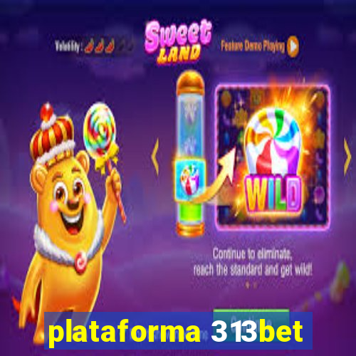 plataforma 313bet